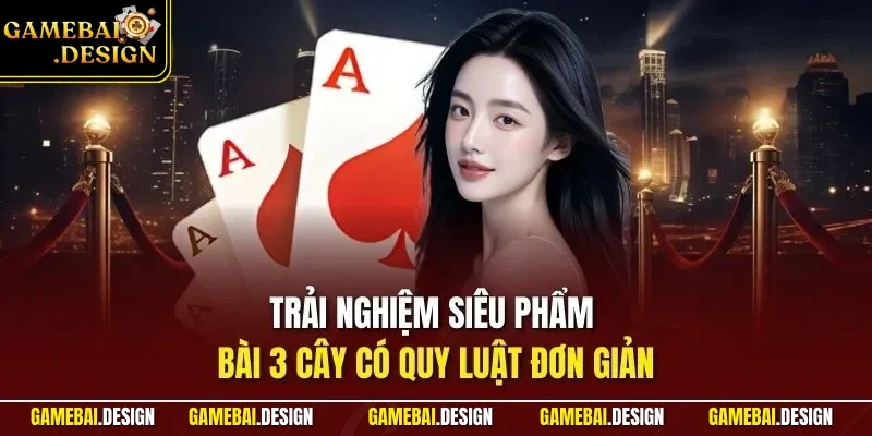 Trải nghiệm siêu phẩm bài 3 cây có quy luật đơn giản